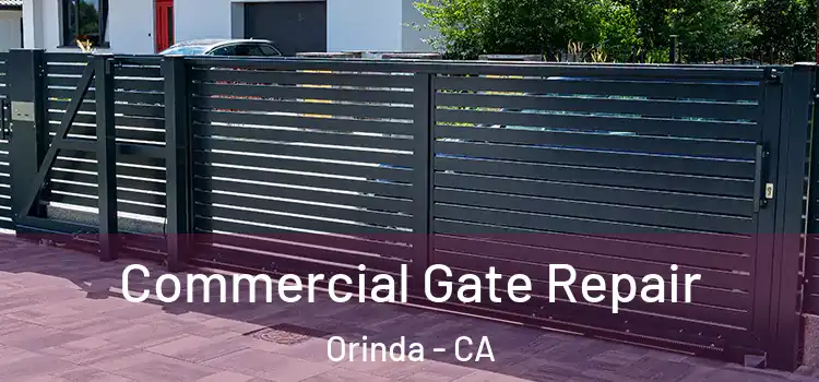 Commercial Gate Repair Orinda - CA