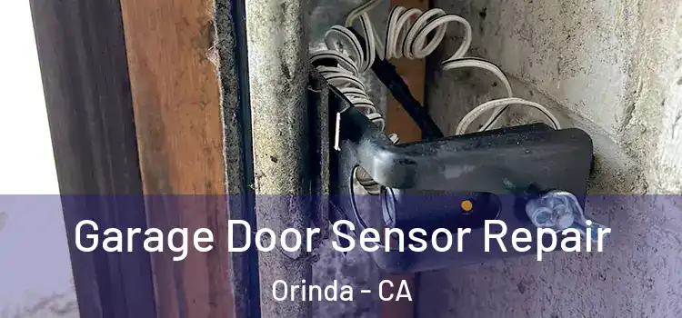  Garage Door Sensor Repair Orinda - CA