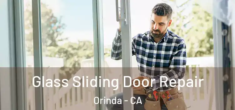 Glass Sliding Door Repair Orinda - CA