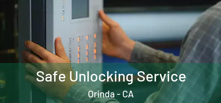 Safe Unlocking Service Orinda - CA