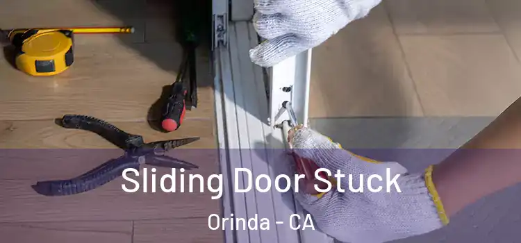 Sliding Door Stuck Orinda - CA