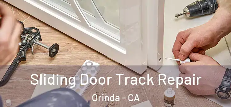 Sliding Door Track Repair Orinda - CA